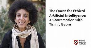 The Quest for Ethical Artificial Intelligence | Timnit Gebru || Harvard Radcliffe Institute