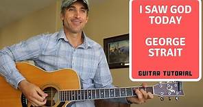 I Saw God Today - George Strait - Guitar Lesson | Tutorial