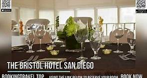 The Bristol Hotel San Diego