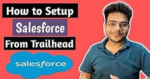 How to Setup Salesforce From Trailhead | Admin Beginner