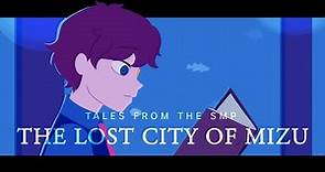 Tales From the SMP: The lost city of Mizu [DreamSMP animation] (TW: BLOOD)