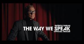 The Way We Speak | Official Trailer | Patrick Fabian (Better Call Saul)