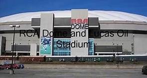 rca dome and lucas oil stadium