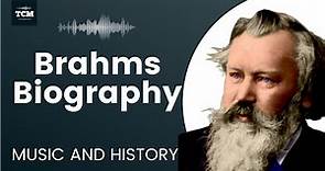 Brahms Biography - Music | History