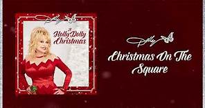 Dolly Parton - Christmas on the Square (Audio)