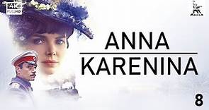 Anna Karenina, Part Eight | ORIGINAL SERIES | by Karen Shakhnazarov
