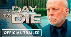 A Day to Die - Official Trailer (2022) Bruce Willis, Kevin Dillon