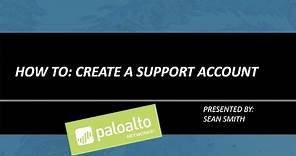How To Create a Palo Alto Networks Support Account
