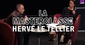 La Masterclasse d'Hervé Le Tellier - France Culture