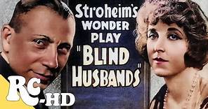 Blind Husbands | Full Classic Silent Film | Restored HD | Romantic Drama