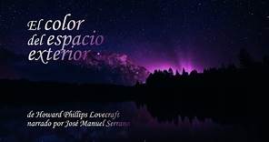 EL COLOR DEL ESPACIO EXTERIOR de H.P. Lovecraft audiolibro completo en castellano