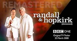 RANDALL & HOPKIRK (DECEASED) | BBC1 Trailer (23 Mar 2000) | Remastered