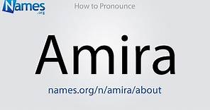 How to Pronounce Amira