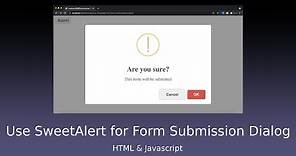 How to Use SweetAlert For Form Confirmation Dialog - HTML & Javascript