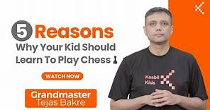 5 Reasons why child should learn how to play chess