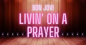 Bon Jovi - Livin' On A Prayer ( Karaoke Version )