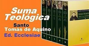 Suma Teológica - Santo Tomás de Aquino - Editora Ecclesiae