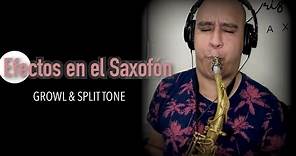 SAX TUTORIAL: Efectos en el Saxofón Growl & Split Tone/Cristian Romero (Sanborn,Rangell,Marienthal)