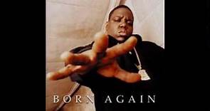 Biggie [Featuring Junior M.A.F.I.A ] - The Notorious B.I.G [Born Again]