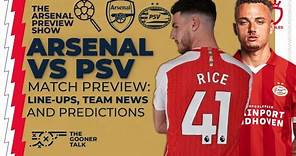 Arsenal vs PSV Match Preview | Line-ups, Team News & Predictions | Champions League
