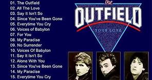 Best Of The Outfield Greatest Hits Full Album | The Outfield Best Songs Of All Time