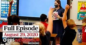 PBS NewsHour Weekend Full Episode, August 29, 2020