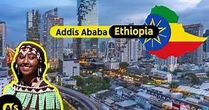 Discover Addis Ababa, Ethiopia's capital