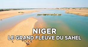 Niger, le grand fleuve du Sahel - Des Racines et des Ailes - Documentaires complet
