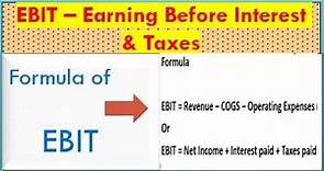 What is EBIT | How to calculate EBIT or Earning Before Interest and Taxes Formula of EBIT explained