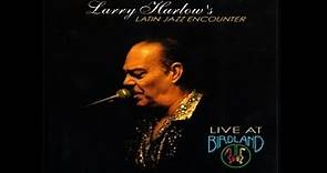 Larry Harlow - La Cartera - Live At Birdland