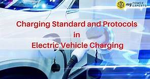 Electric Vehicle Charging Standards and Protocols
