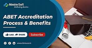 What is Abet Accreditation? |Process, Criteria, and Benefits of Abet Accreditation