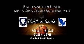 Birch Wathen Lenox Girls & Boys Varsity Basketball vs. Garden School 1-19-24