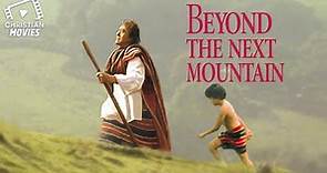 Christian Movies| Beyond the Next Mountain