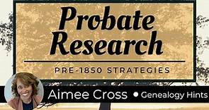 How to Find Wills and Probate Records for Free and What They Can Tell Us