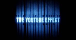 The YouTube Effect | Documentary | Official Trailer