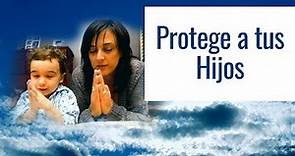 2 Poderosas Oraciones de Protección para los Hijos