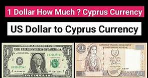 Currency Of Cyprus Pre Euro Dollar to Cypriot Currency | 1 Dollar How Much in Cyprus