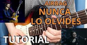 Como tocar NUNCA LO OLVIDES de Airbag Tutorial en Guitarra COMPLETO acordes y solo