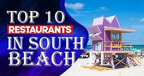 Top Ten Restaurants In South Beach, Florida, 2023