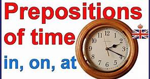 Prepositions of time IN, ON and AT - English grammar