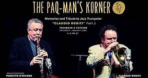 The Paq-Man's Korner presents Tribute to Claudio Roditi - Part.2