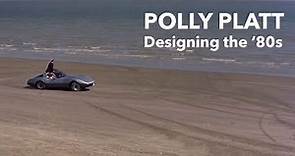 Polly Platt: Designing the 80s