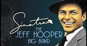 A Tribute to Frank Sinatra by The Jeff Hooper Big Band