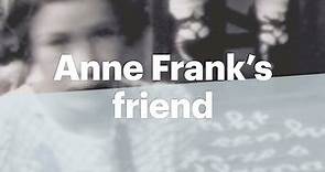 Anne Frank's friend since kindergarten | Anne Frank House