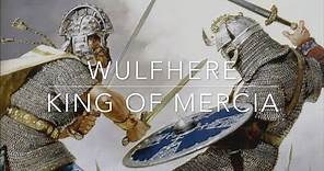 Wulfhere: King of Mercia