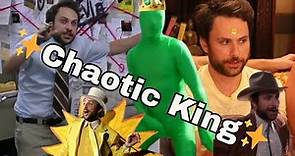 Charlie Day being the exact definition of Chaotic Neutral for 12 minutes and 54 seconds