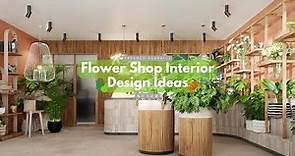 Blossoming Creativity: Flower Shop Interior Design Ideas