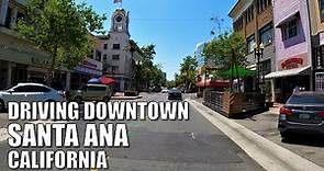 🚗DRIVING IN DOWNTOWN SANTA ANA, CALIFORNIA