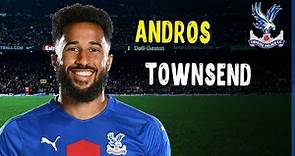 Andros Townsend • Genius Skills • Amazing Goals • Crystal Palace